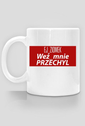 Kubek "Weź_mnie PRZECHYL"