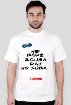 GGG - ,,Nie bądź zguba daj no suba"