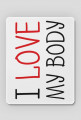 I Love My Body