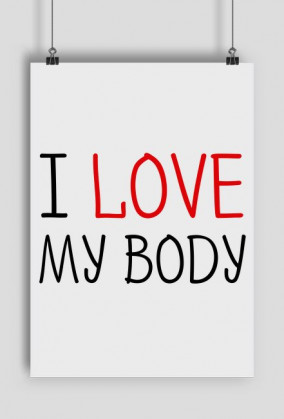 I Love My Body