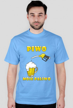 Piwo moje paliwo.