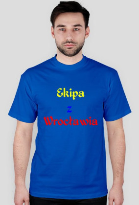 Koszulka męska - Ekipa z Wrocławia