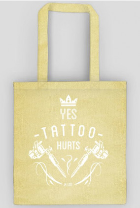 BAG "YES TATTOO HURTS A LOT" ENG
