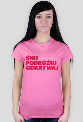 śnij podróżuj odkrywaj