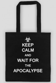 Keep Calm And Wait For The Apocalypse