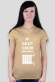 Keep Calm and make kaloryfer - koszulka damska