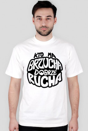 Kto ma brzucha dobrze rucha (biała)