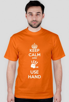 KEEP CALM AND USE HAND KOSZULKA (męska/biała grafika)