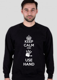 KEEP CALM AND USE HAND BLUZA (męska/biała grafika)