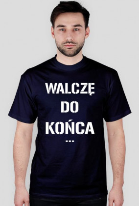 T-shirt walczę do końca