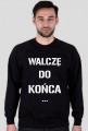 Bluza walczę do końca