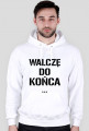 Bluza walczę do końca