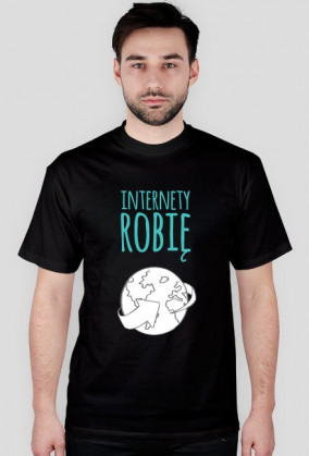 Internety Robię - geek - t-shirt męski