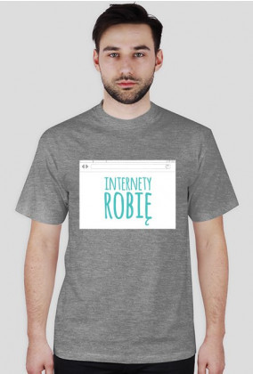 Robię Internety - geek - t-shirt męski