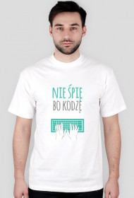 Nie śpię, bo kodzę - geek - t-shirt męski