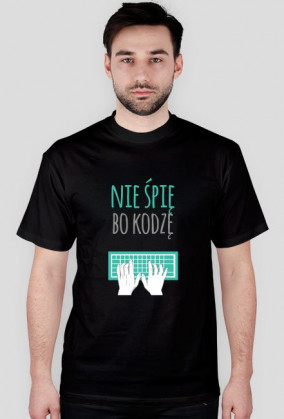 Nie śpię, bo kodzę - geek - t-shirt męski
