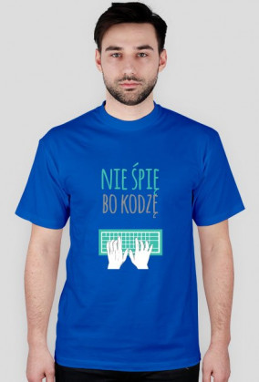 Nie śpię, bo kodzę - geek - t-shirt męski