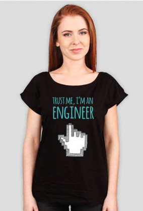 Trust me, I'm an engineer - geek - koszulka damska