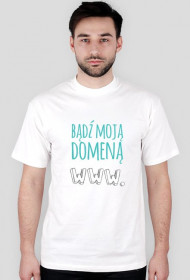 Bądź moją domeną - geek - koszulka damska