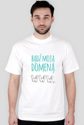 Bądź moją domeną - geek - koszulka damska