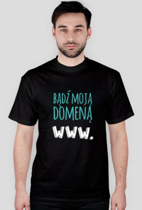 Bądź moją domeną - geek - koszulka damska