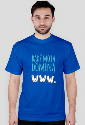 Bądź moją domeną - geek - koszulka damska