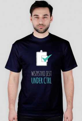 Wszystko jest under CTRL - geek - t-shirt męski