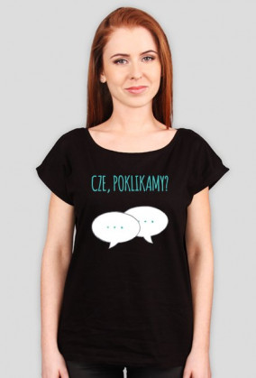 Cze, poklikamy? - geek - koszulka damska