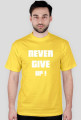 T-shirt never give up