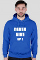 Bluza never give up