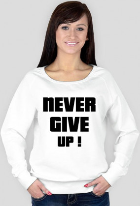 Bluza never give up