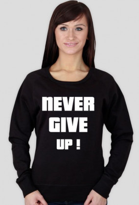 Bluza never give up