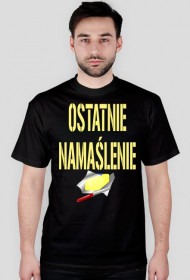 Koszulka ostatnie namaślenie