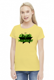Koszulka Damska Just Believe in Yourself