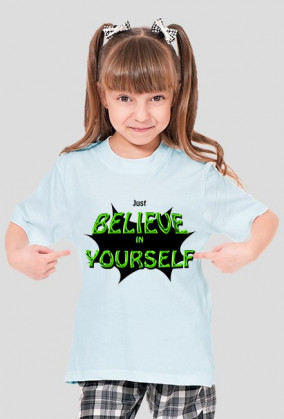 Koszulka dziecięca Just Believe in Yourself dla dziewczynki