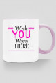 Kubek kolorowy Wish You Were Here