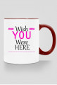 Kubek kolorowy Wish You Were Here