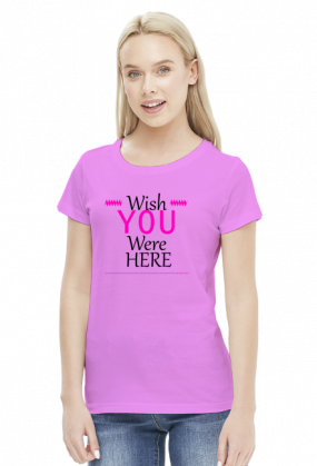 Koszulka Damska Wish You Were Here