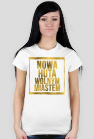 T-Shirt Damski - Nowa Huta Wolnym Miastem