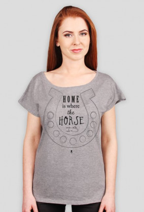 Koszulka damska - HOME IS WHERE THE HORSE IS #2