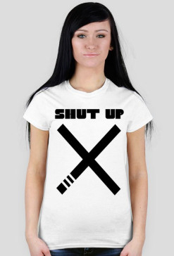 shut up