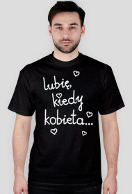 KOSZULKA LUBIĘ, KIEDY KOBIETA CZARNA