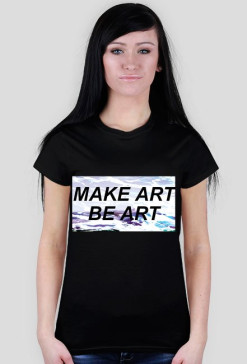 Koszulka make art be art