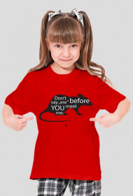 Koszulka dziecięca - DON'T SAY "EW" BEFORE YOU MEET ME #2