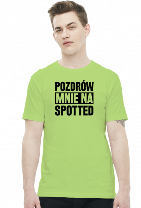 Pozdrów mnie na Spotted (t-shirt) ciemna grafika