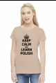 Keep Calm and Learn Polish (bluzka damska) ciemna grafika