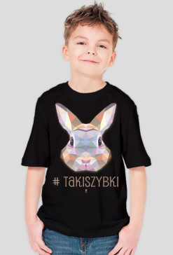 Koszulka dziecięca - # TAKI SZYBKI