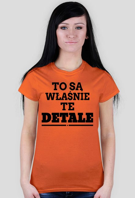 Damska koszulka" To są właśnie te detale"