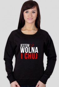 JESTEM WOLNA I CHUJ BLUZA (biała grafika)