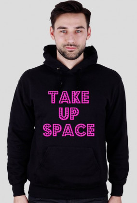Take Up Space